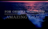 Ａmazing Grace for Oshima Gospel Choir